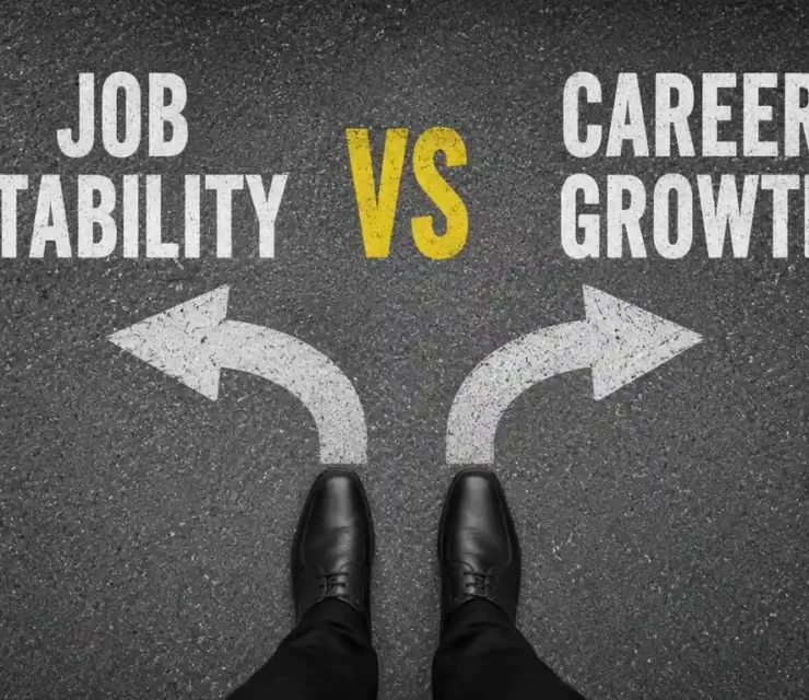 Job Stability vs Career Growth: Finding the Right Balance