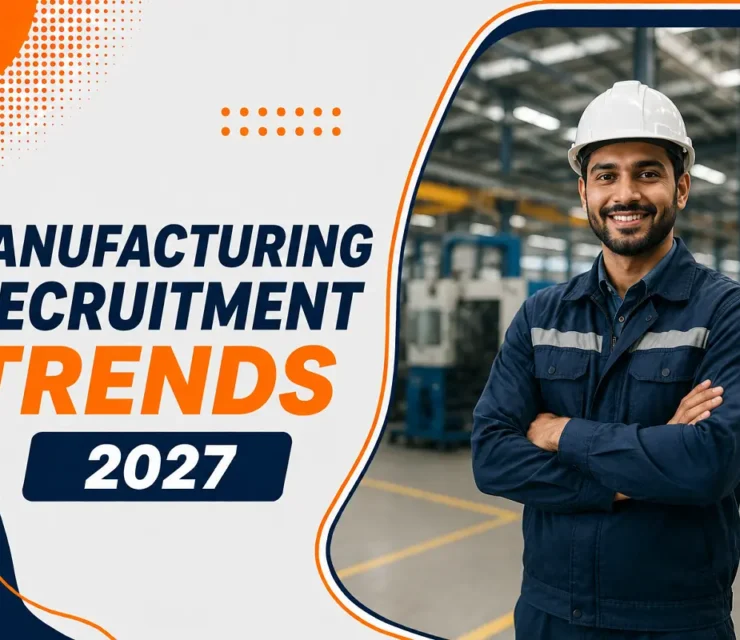 Manufacturing Recruitment Trends 2027: What Canadian Employers Need to Know