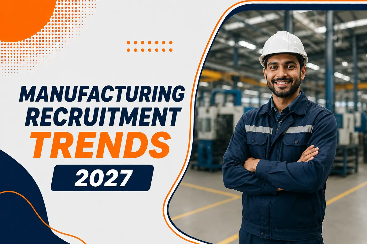 Manufacturing Recruitment Trends 2027