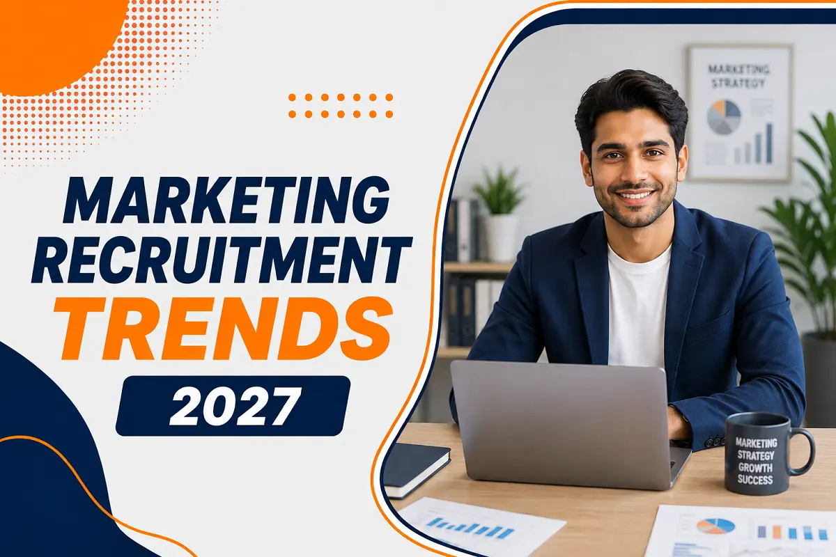 Marketing Recruitment Trends 2027: What Canadian Employers Need to Know