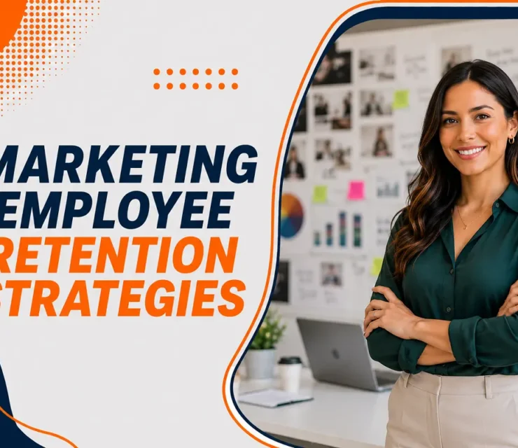Marketing Employee Retention Strategies: An Employer’s Guide for 2027