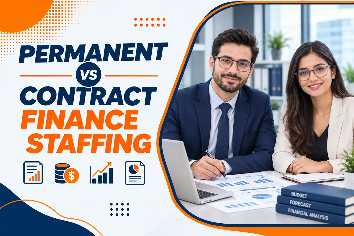 Permanent vs Contract Finance Staffing: Which Is Right for Your Business?